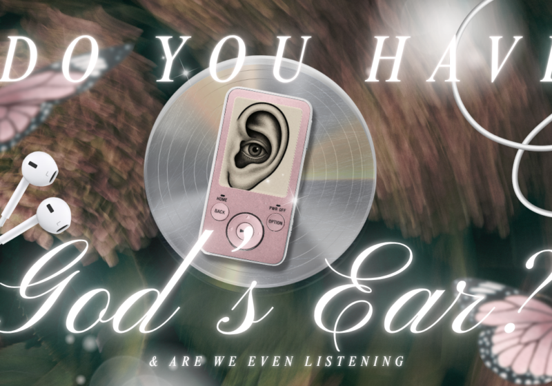 Do You Have God’s Ear?