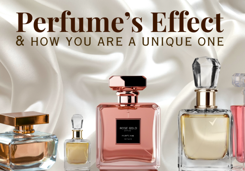 Perfume’s Effect and How You are a Unique One